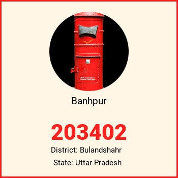 Banhpur pin code, district Bulandshahr in Uttar Pradesh