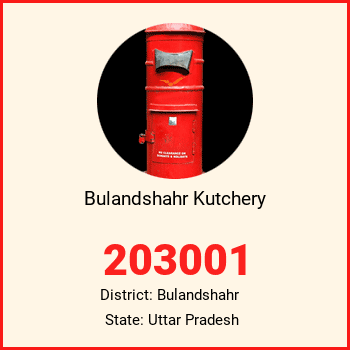 Bulandshahr Kutchery pin code, district Bulandshahr in Uttar Pradesh