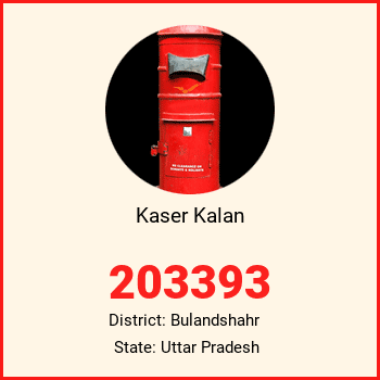 Kaser Kalan pin code, district Bulandshahr in Uttar Pradesh