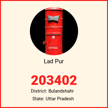 Lad Pur pin code, district Bulandshahr in Uttar Pradesh