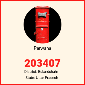 Parwana pin code, district Bulandshahr in Uttar Pradesh