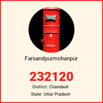 Farsandpurmohanpur pin code, district Chandauli in Uttar Pradesh