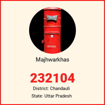 Majhwarkhas pin code, district Chandauli in Uttar Pradesh