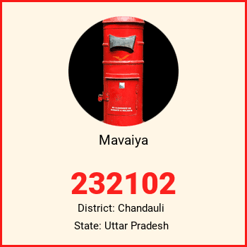 Mavaiya pin code, district Chandauli in Uttar Pradesh
