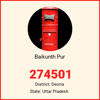 Baikunth Pur pin code, district Deoria in Uttar Pradesh