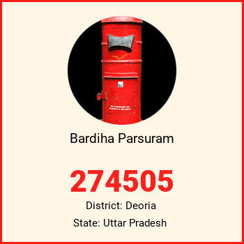 Bardiha Parsuram pin code, district Deoria in Uttar Pradesh