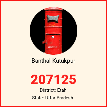 Banthal Kutukpur pin code, district Etah in Uttar Pradesh