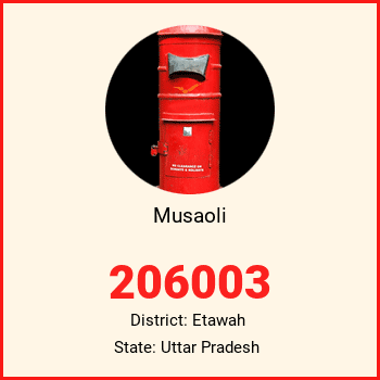 Musaoli pin code, district Etawah in Uttar Pradesh