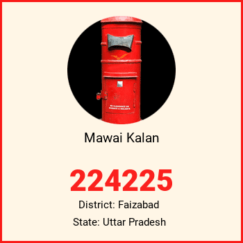 Mawai Kalan pin code, district Faizabad in Uttar Pradesh