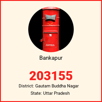 Bankapur pin code, district Gautam Buddha Nagar in Uttar Pradesh