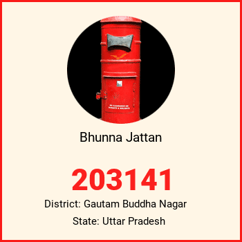 Bhunna Jattan pin code, district Gautam Buddha Nagar in Uttar Pradesh