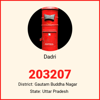 Dadri pin code, district Gautam Buddha Nagar in Uttar Pradesh