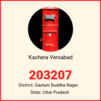Kachera Versabad pin code, district Gautam Buddha Nagar in Uttar Pradesh