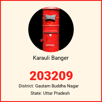 Karauli Banger pin code, district Gautam Buddha Nagar in Uttar Pradesh
