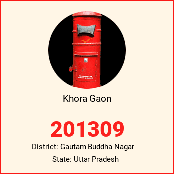 Khora Gaon pin code, district Gautam Buddha Nagar in Uttar Pradesh