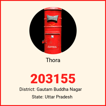 Thora pin code, district Gautam Buddha Nagar in Uttar Pradesh