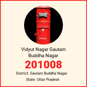 Vidyut Nagar Gautam Buddha Nagar pin code, district Gautam Buddha Nagar in Uttar Pradesh