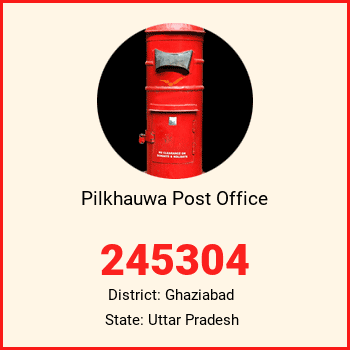 Pilkhauwa Post Office pin code, district Ghaziabad in Uttar Pradesh