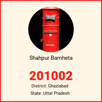 Shahpur Bamheta pin code, district Ghaziabad in Uttar Pradesh