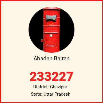 Abadan Bairan pin code, district Ghazipur in Uttar Pradesh