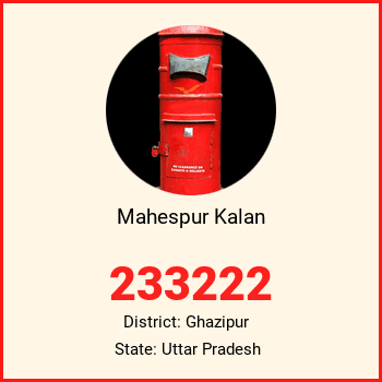 Mahespur Kalan pin code, district Ghazipur in Uttar Pradesh