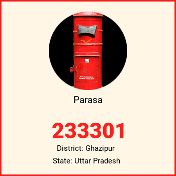 Parasa pin code, district Ghazipur in Uttar Pradesh