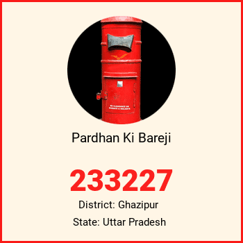 Pardhan Ki Bareji pin code, district Ghazipur in Uttar Pradesh