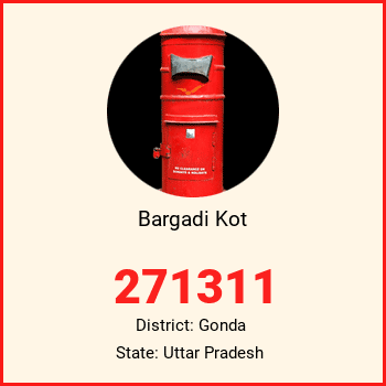 Bargadi Kot pin code, district Gonda in Uttar Pradesh