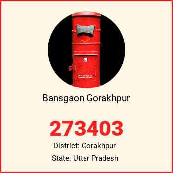 Bansgaon Gorakhpur pin code, district Gorakhpur in Uttar Pradesh