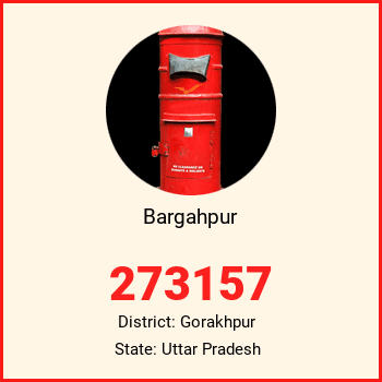Bargahpur pin code, district Gorakhpur in Uttar Pradesh