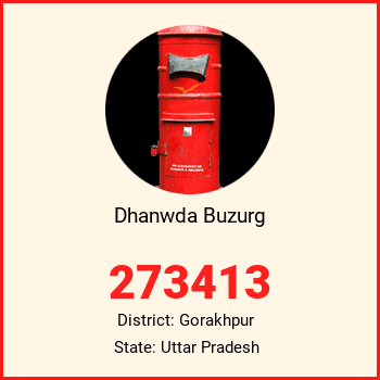 Dhanwda Buzurg pin code, district Gorakhpur in Uttar Pradesh
