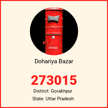 Dohariya Bazar pin code, district Gorakhpur in Uttar Pradesh