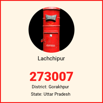 Lachchipur pin code, district Gorakhpur in Uttar Pradesh