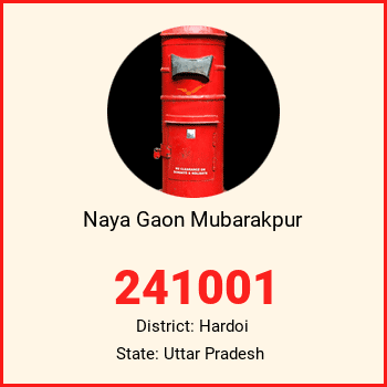 Naya Gaon Mubarakpur pin code, district Hardoi in Uttar Pradesh