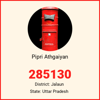 Pipri Athgaiyan pin code, district Jalaun in Uttar Pradesh