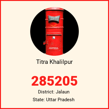 Titra Khalilpur pin code, district Jalaun in Uttar Pradesh