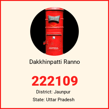 Dakkhinpatti Ranno pin code, district Jaunpur in Uttar Pradesh