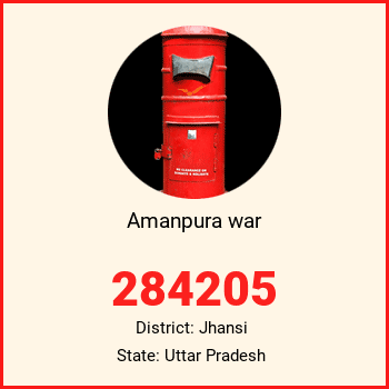 Amanpura war pin code, district Jhansi in Uttar Pradesh