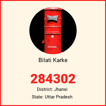 Bilati Karke pin code, district Jhansi in Uttar Pradesh