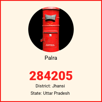Palra pin code, district Jhansi in Uttar Pradesh