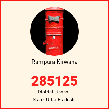 Rampura Kirwaha pin code, district Jhansi in Uttar Pradesh