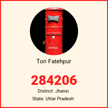 Tori Fatehpur pin code, district Jhansi in Uttar Pradesh