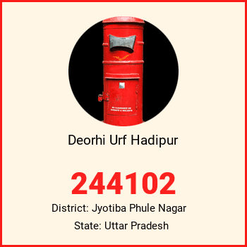 Deorhi Urf Hadipur pin code, district Jyotiba Phule Nagar in Uttar Pradesh