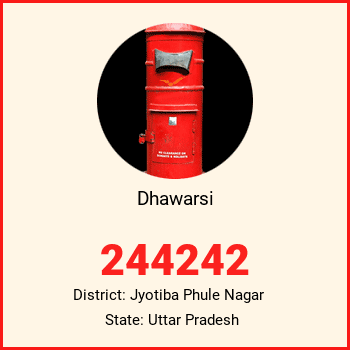 Dhawarsi pin code, district Jyotiba Phule Nagar in Uttar Pradesh