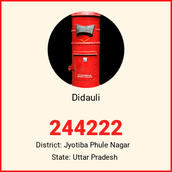 Didauli pin code, district Jyotiba Phule Nagar in Uttar Pradesh