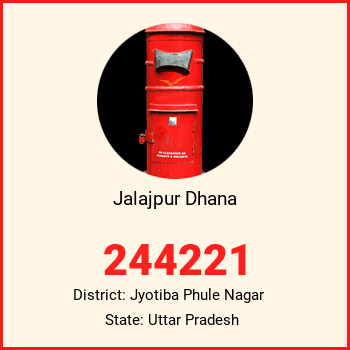 Jalajpur Dhana pin code, district Jyotiba Phule Nagar in Uttar Pradesh