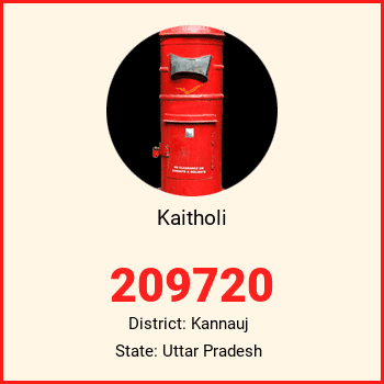 Kaitholi pin code, district Kannauj in Uttar Pradesh
