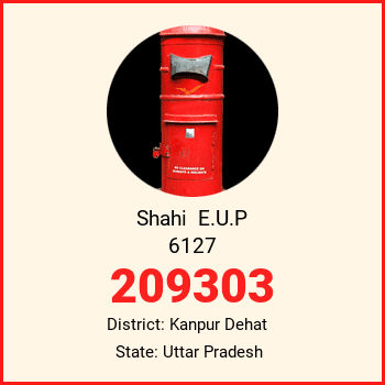 Shahi  E.U.P 6127 pin code, district Kanpur Dehat in Uttar Pradesh