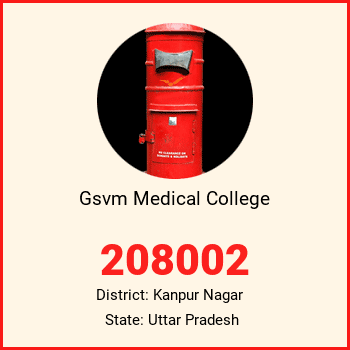 Gsvm Medical College pin code, district Kanpur Nagar in Uttar Pradesh