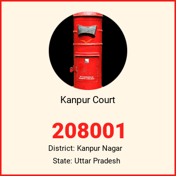 Kanpur Court pin code, district Kanpur Nagar in Uttar Pradesh